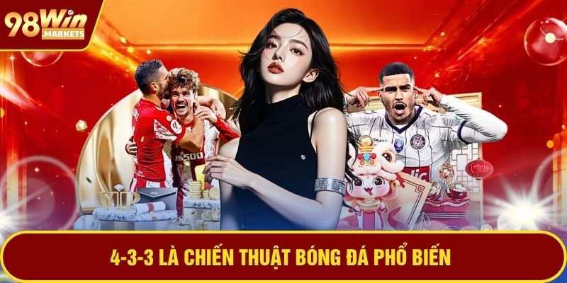 4-3-3 là chiến thuật bóng đá phổ biến