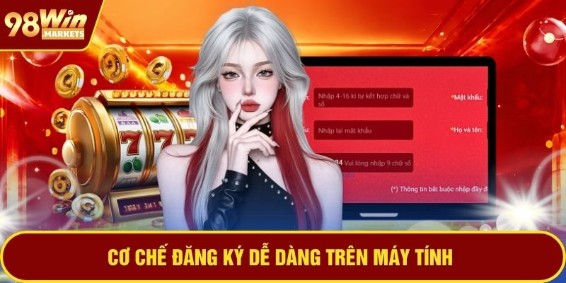 Cơ chế đăng ký dễ dàng trên máy tính