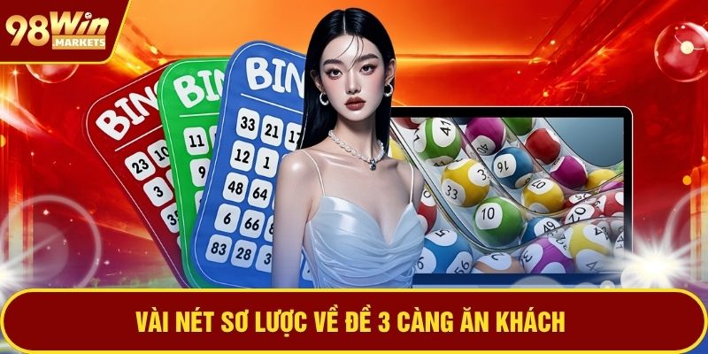 Vài nét sơ lược về đề 3 càng ăn khách